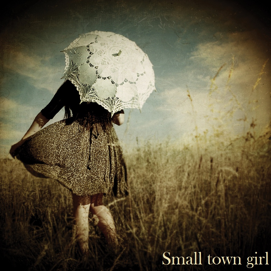 small town girl - Home